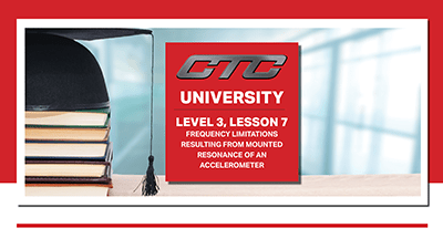 Level 3, Lesson 7 - Frequency Limitation Resulting from the Mounted Resonance of an Accelerometer